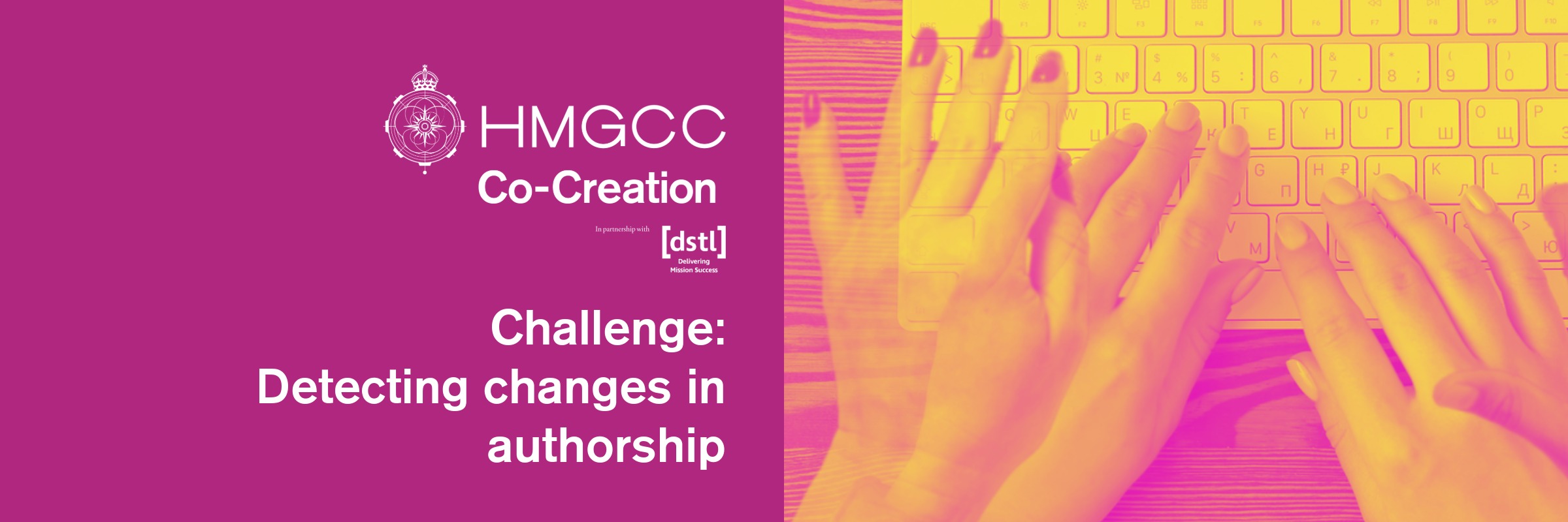HMGCC Co-Creation Challenge: detecting changes in authorship banner, showing multiple hands from different people floating over a keyboard