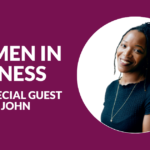 Women in Business with Melisha John